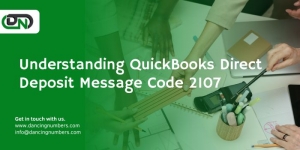 Understanding QuickBooks Direct Deposit Message Code 2107
