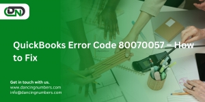 QuickBooks Error Code 80070057 – How to Fix
